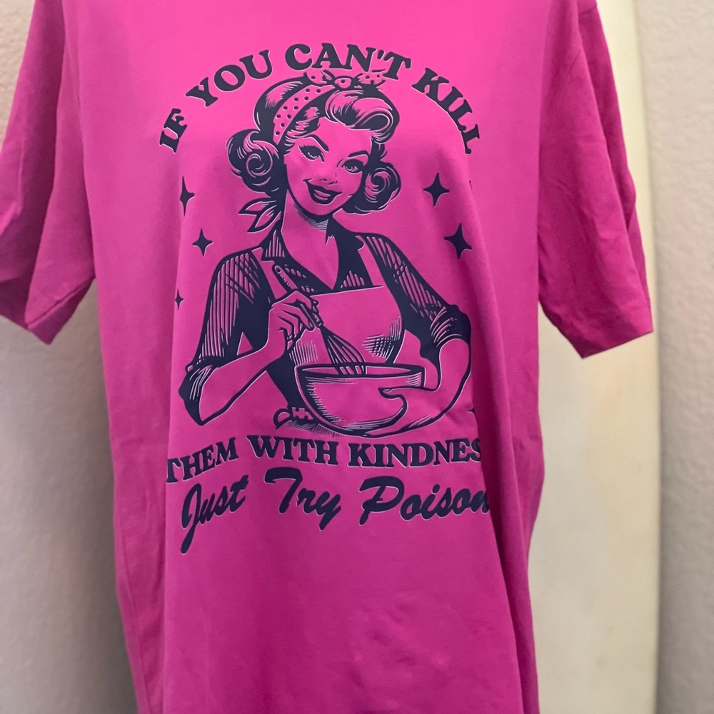 If You Can’t Kill Them with Kindness Try Poison Tee